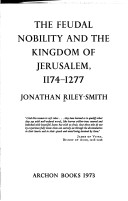 The feudal nobility and the kingdom of Jerusalem, 1174-1277
