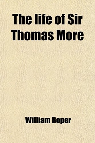 The Life of Sir Thomas More