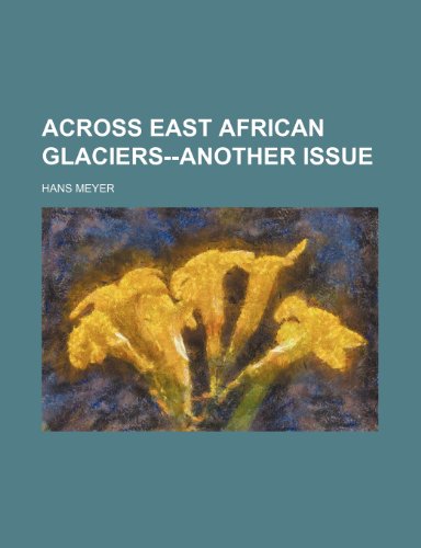 Across East African Glaciers--Another Issue