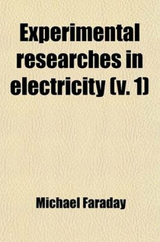 Experimental Researches in Electricity