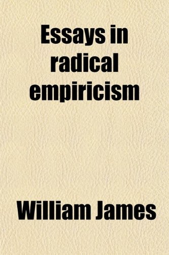Essays in Radical Empiricism