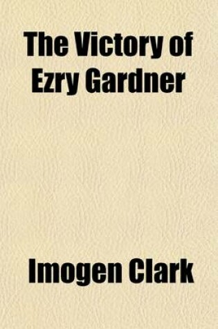 The Victory of Ezry Gardner