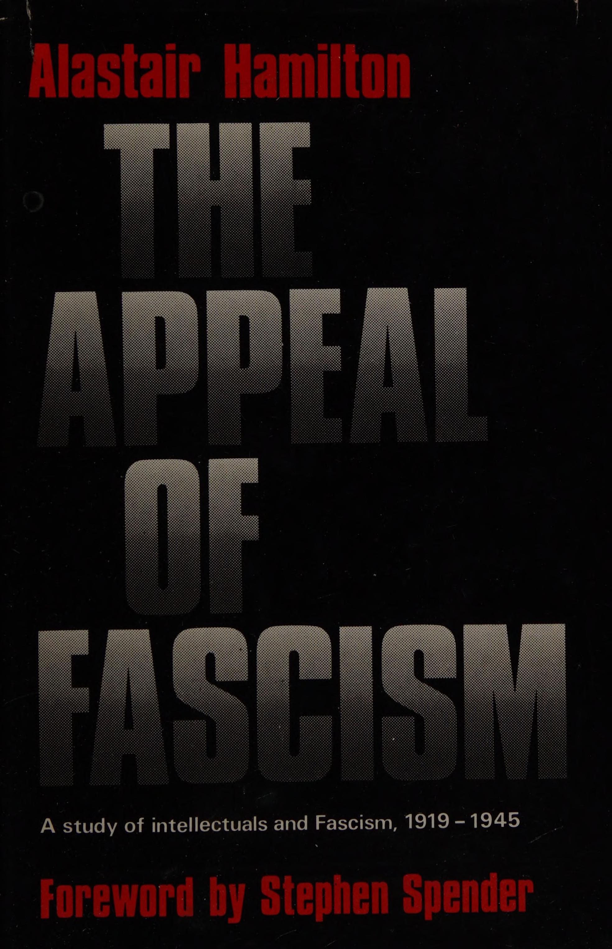 The Appeal Of Fascism: A Study Of Intellectuals And Fascism, 1919-1945;
