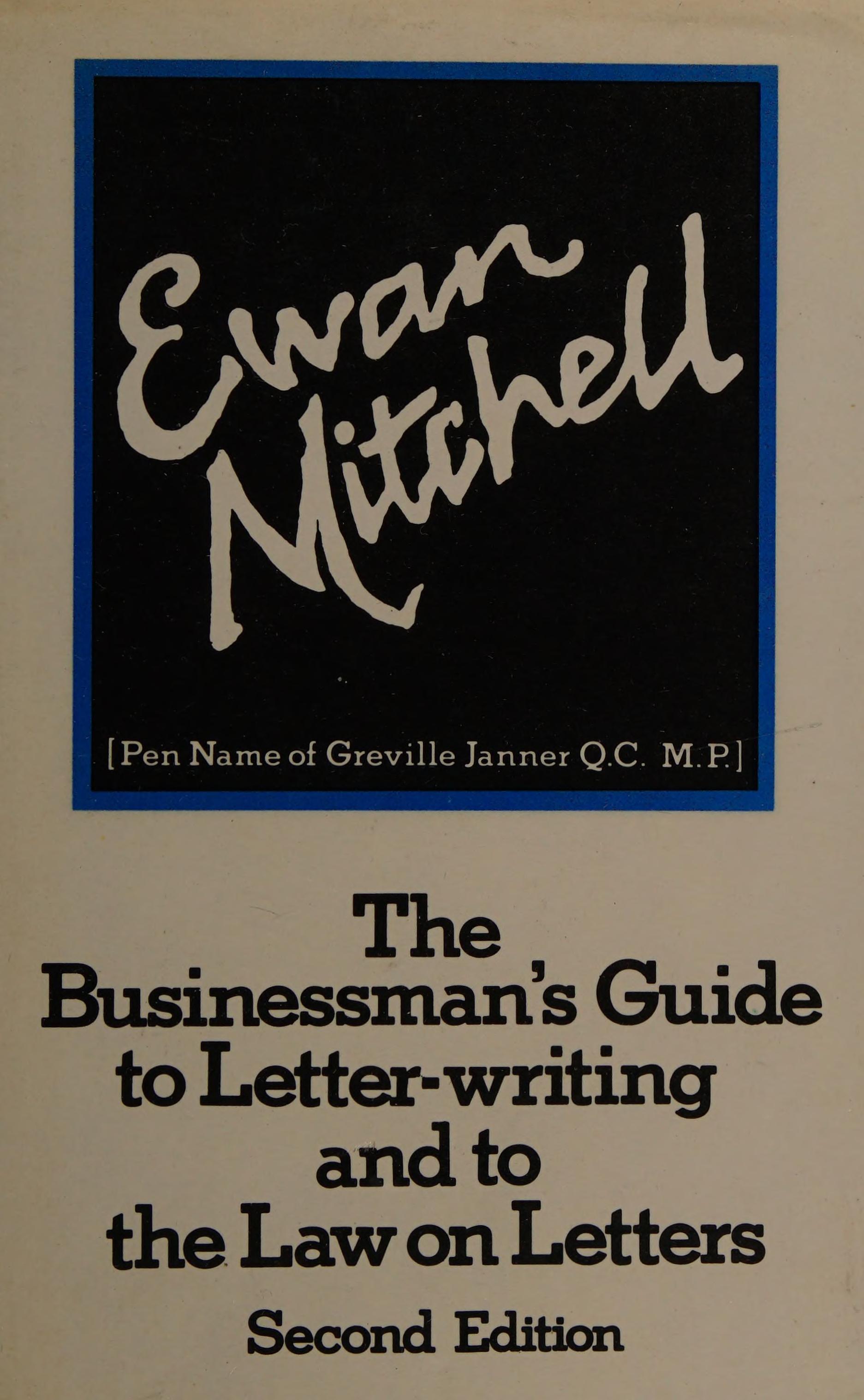 The Businessman'S Guide To Letter-Writing And To The Law On Letters