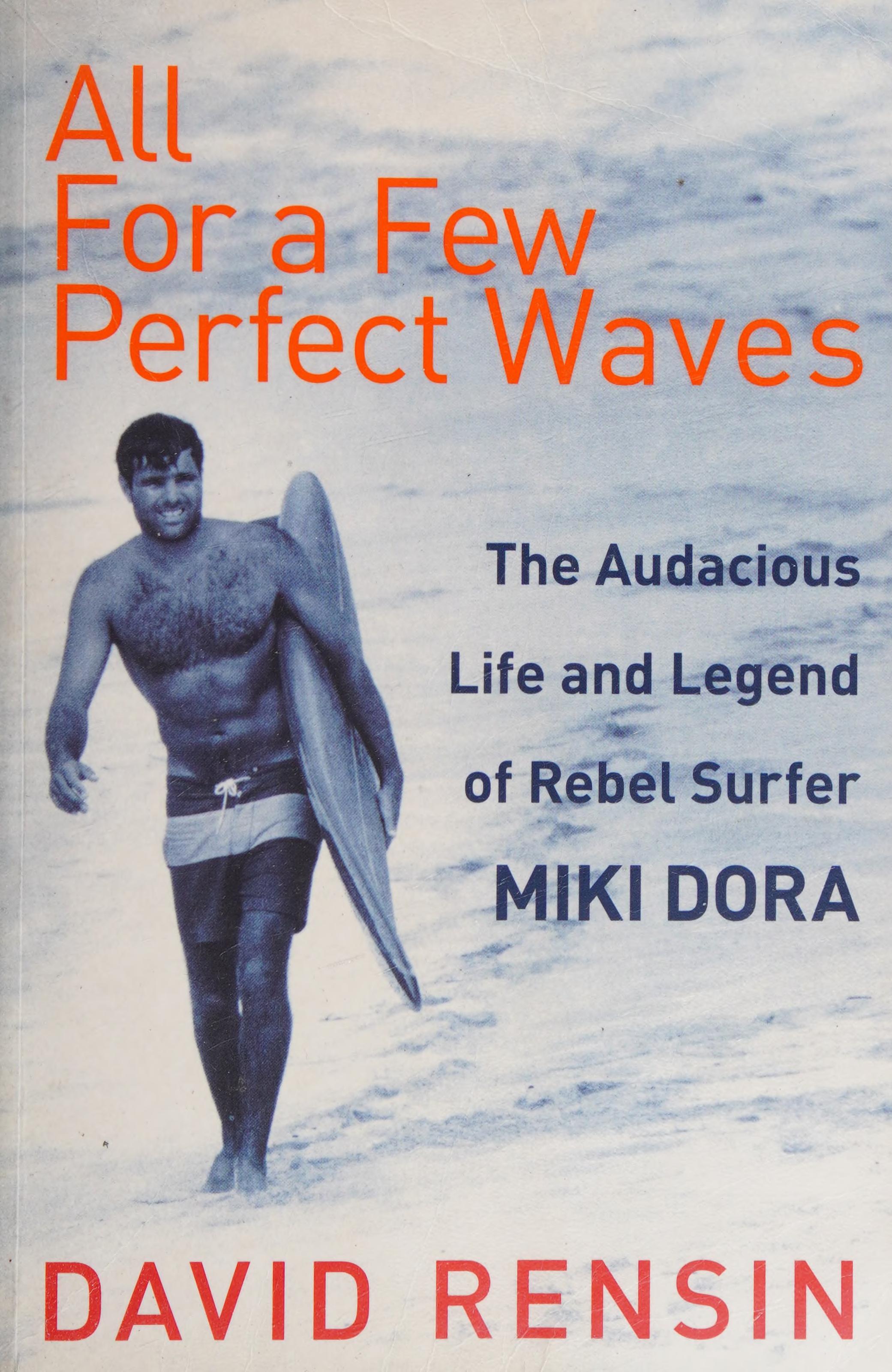 All for a Few Perfect Waves