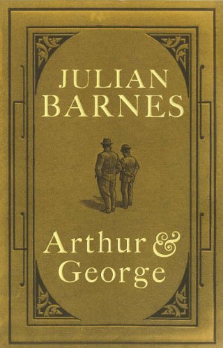 Arthur And George by Julian Barnes and JULIAN BARNES, Julian Barnes, ISBN 9780224077033