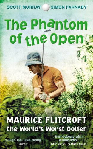 The Phantom Of The Open: The Story Of Maurice Flitcroft, The World'S Worst Golfer