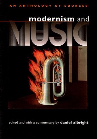Modernism And Music: An Anthology Of Sources