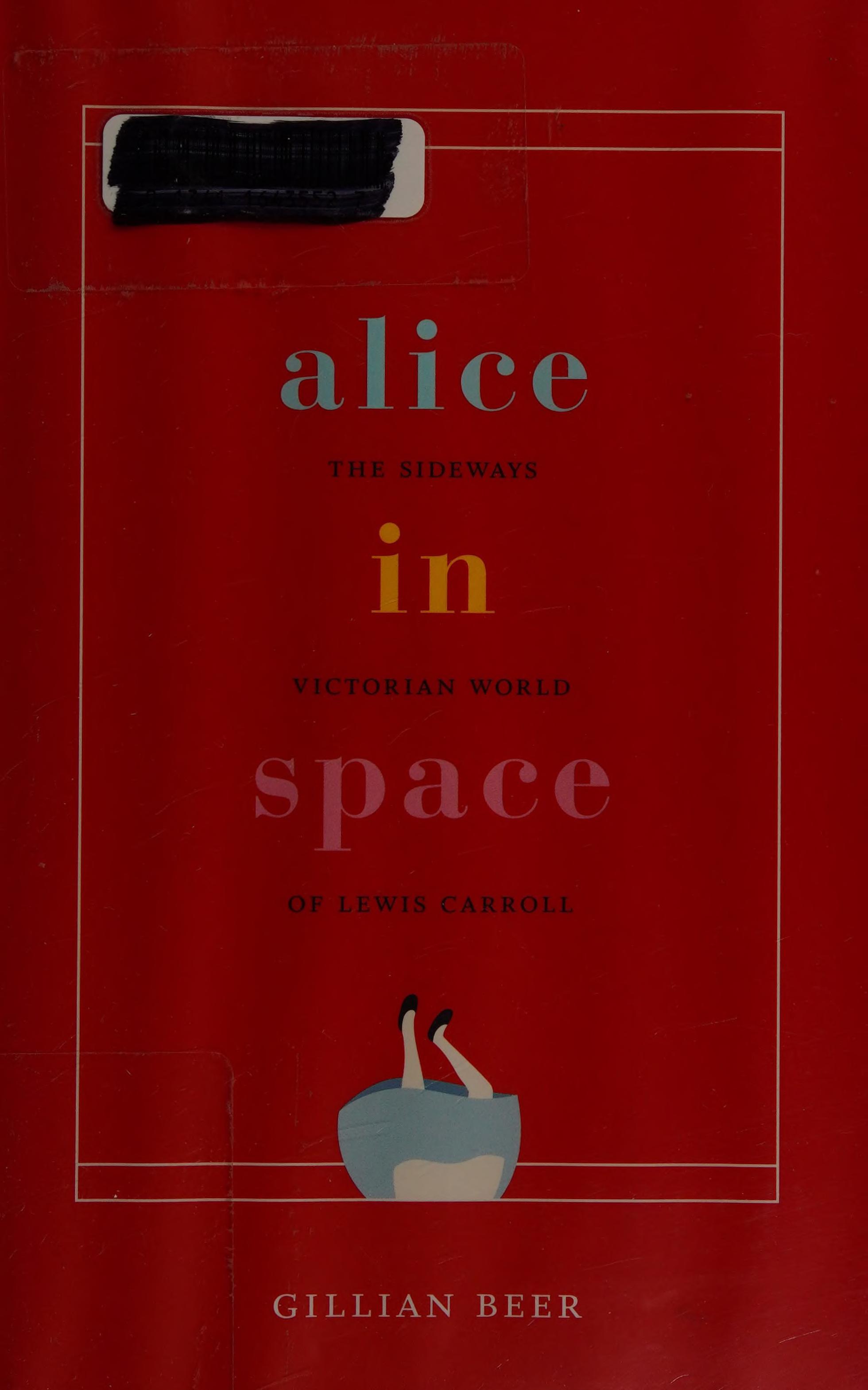 Alice In Space: The Sideways Victorian World Of Lewis Carroll