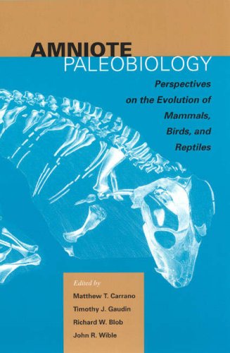 Amniote Paleobiology: Perspectives On The Evolution Of Mammals, Birds, And Reptiles