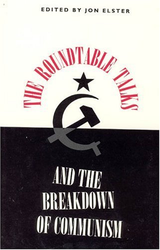 The Roundtable Talks and the Breakdown of Communism