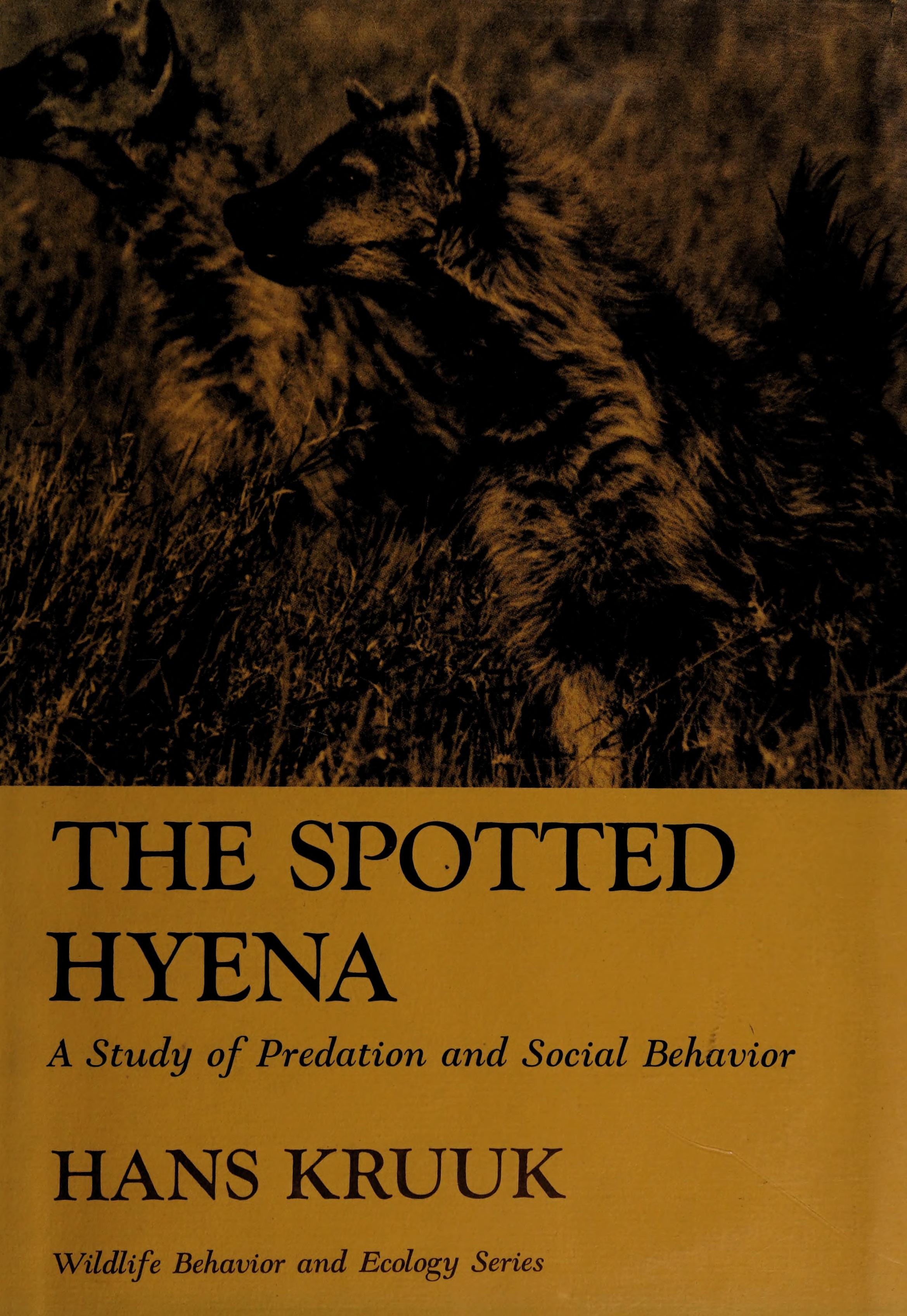 The Spotted Hyena;: A Study Of Predation And Social Behavior