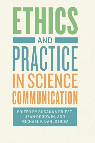 Ethics And Practice In Science Communication