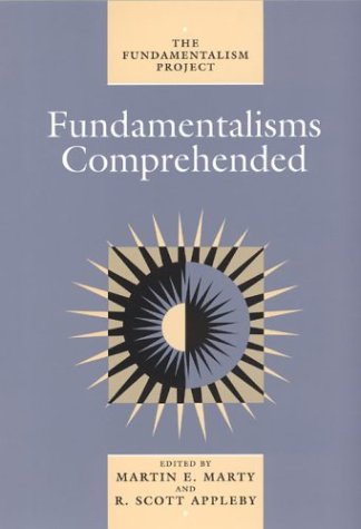 Fundamentalisms Comprehended (Volume 5) (The Fundamentalism Project)