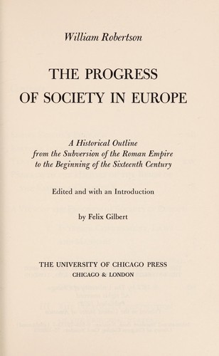 The Progress Of Society In Europe: A Historical Outline From The Subversion Of The Roman Empire To The Beginning Of The 16th Century
