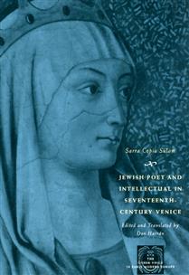 Jewish Poet And Intellectual In Seventeenth-Century Venice: The Works Of Sarra Copia Sulam In Verse And Prose Along With Writings Of Her ...