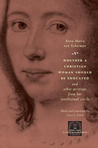 Whether A Christian Woman Should Be Educated And Other Writings From Her Intellectual Circle