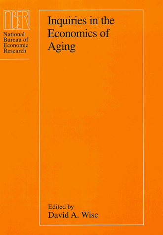 Inquiries in the Economics of Aging