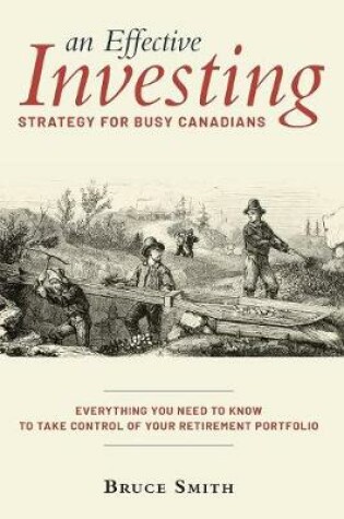 An Effective Investing Strategy for Busy Canadians