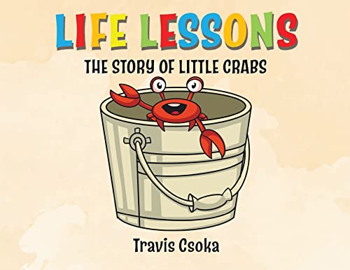 Life Lessons: The Story Of Little Crab