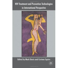 HIV Treatment and Prevention Technologies in International Perspective