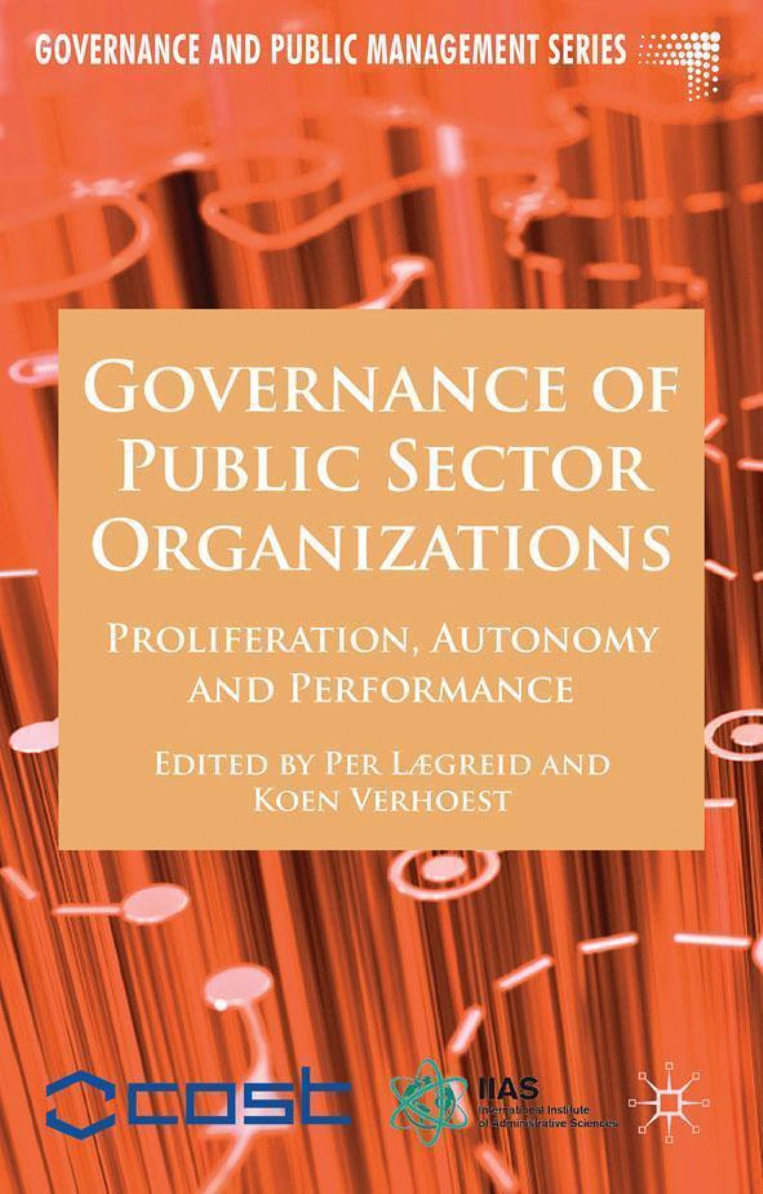 Governance of Public Sector Organization: Proliferation, Autonomy and Performance