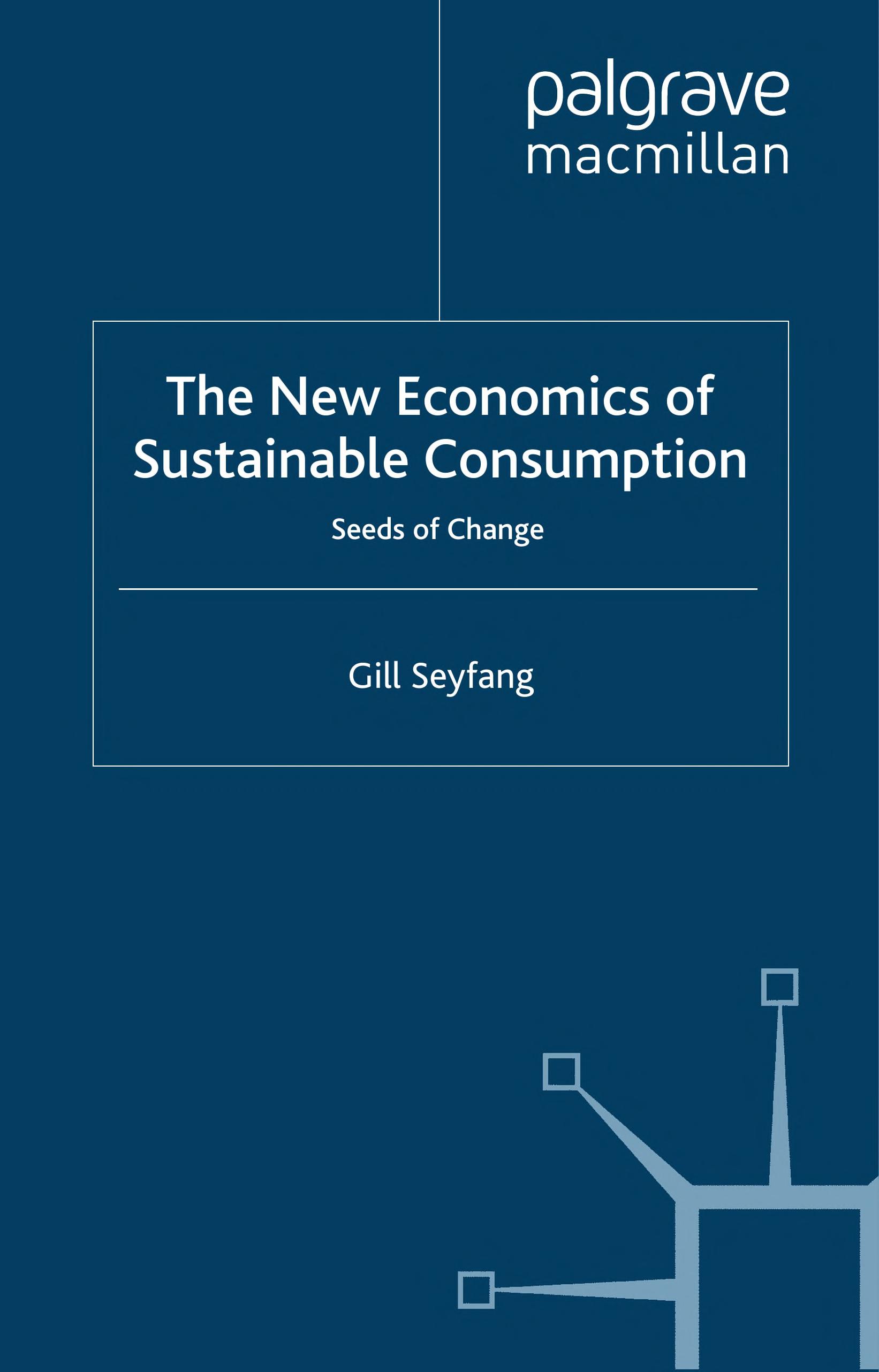 The New Economics Of Sustainable Consumption: Seeds Of Change