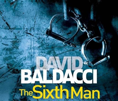 The Sixth Man by David Baldacci, ISBN 9780230754140