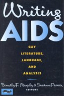 Writing AIDS: Gay Literature, Language, And Analysis