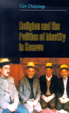 Religion and the Politics of Identity in Kosovo