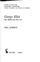 George Eliot, Her Beliefs and Her Art