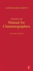Hands-On Manual For Cinematographers