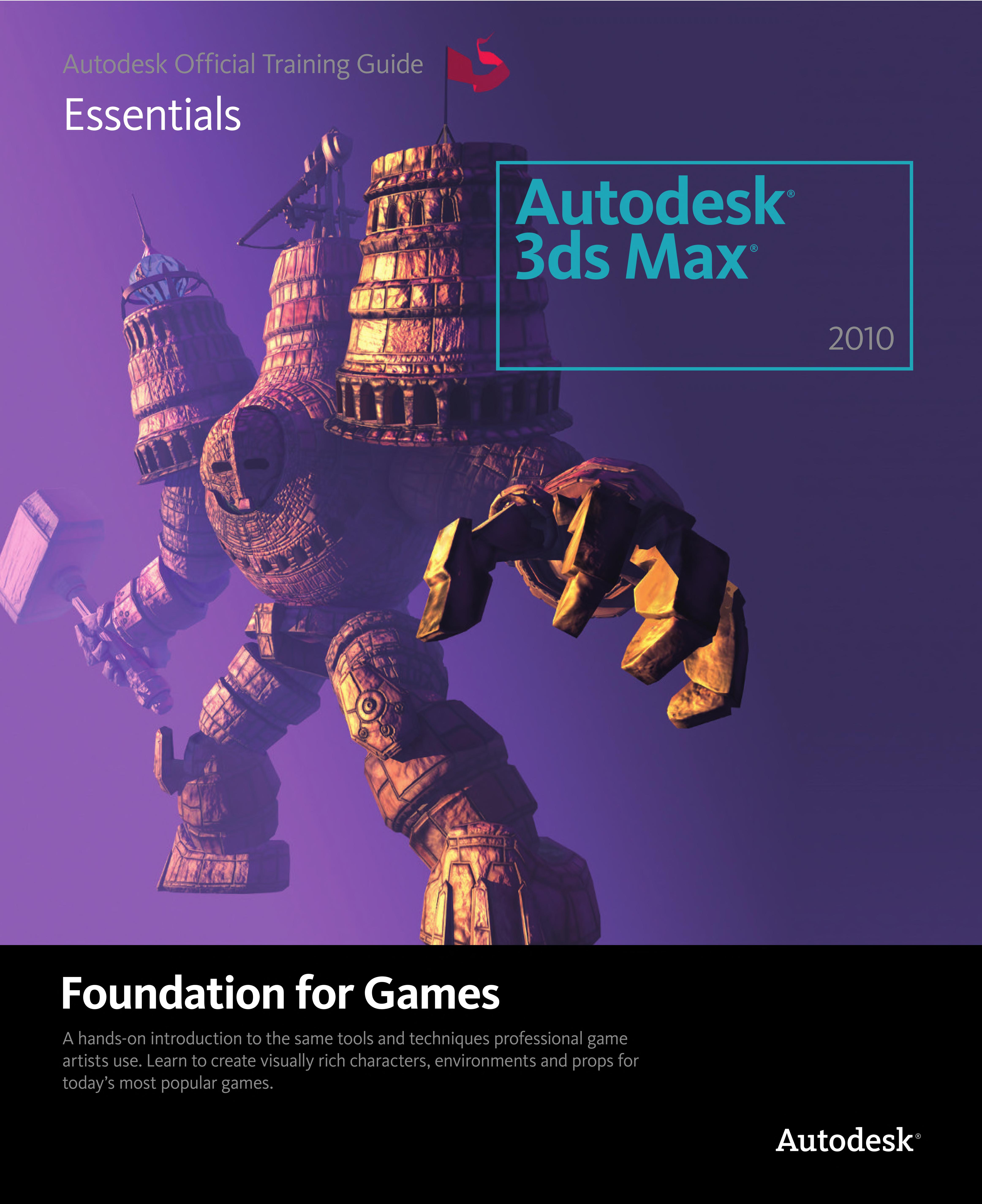 Learning Autodesk 3ds Max 2010 Foundation for Games