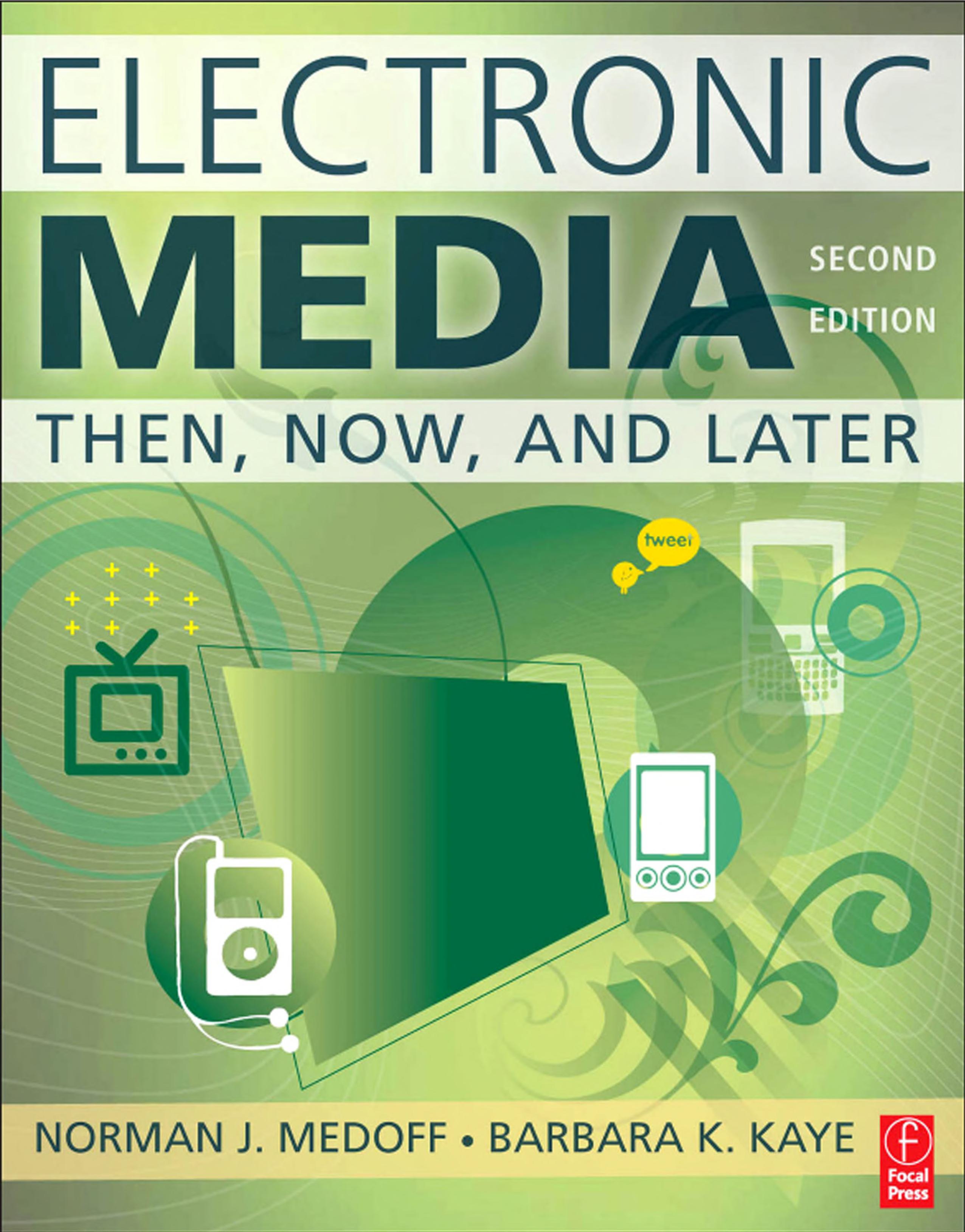 Electronic Media, Second Edition: Then, Now, And Later