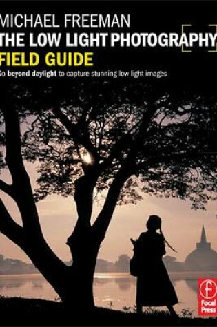 Low Light Photography Field Guide