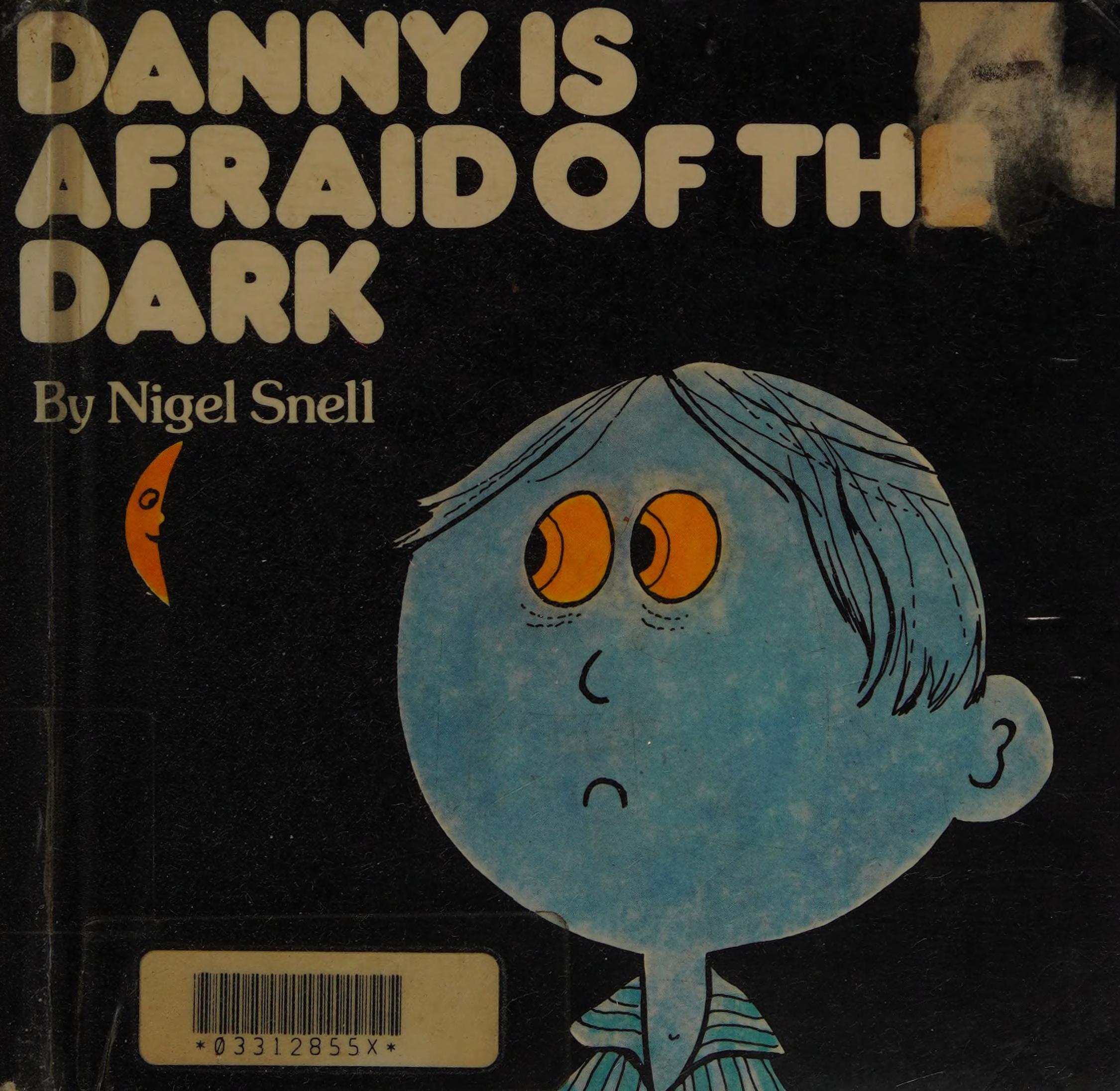 Danny Is Afraid Of The Dark