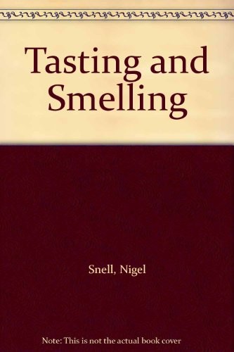 Tasting and Smelling
