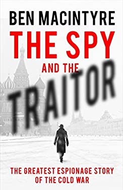 The Spy and the Traitor by Ben Macintyre, ISBN 9780241186664