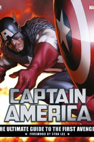 Captain America the Ultimate Guide to the First Avenger