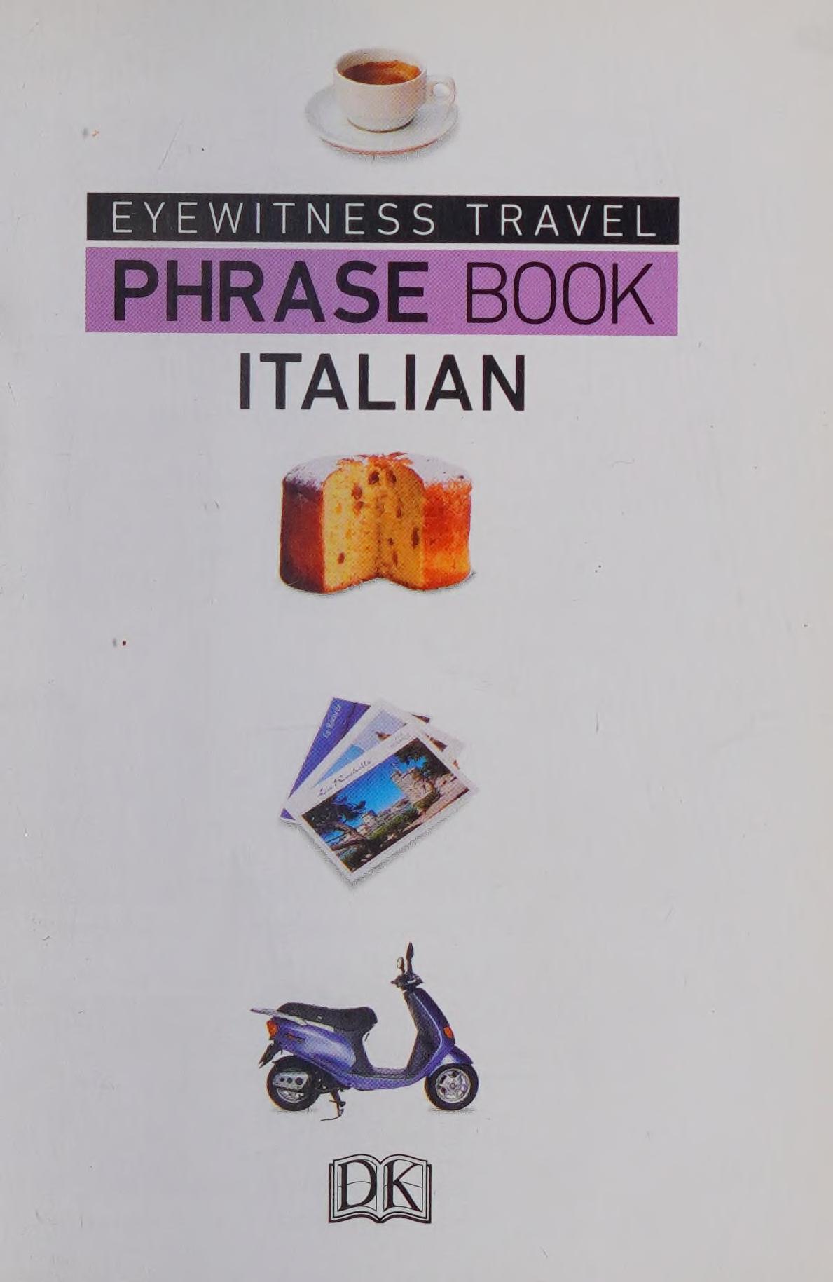 Eyewitness Travel Phrase Book Italian: Essential Reference For Every Traveller