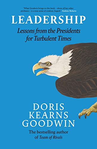 Leadership by Doris Kearns Goodwin, ISBN 9780241300718