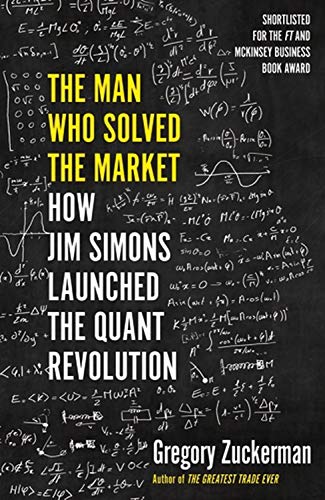 The Man Who Solved the Market by Gregory Zuckerman, ISBN 9780241309728