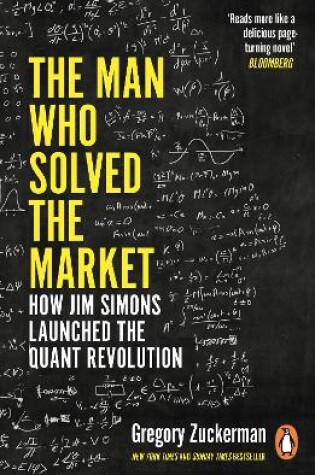 The Man Who Solved the Market by Gregory Zuckerman, ISBN 9780241309735