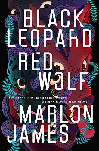 Black Leopard, Red Wolf by Marlon James, ISBN 9780241315545