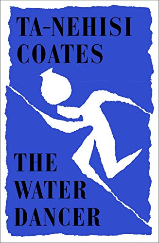 The Water Dancer by Ta-Nehisi Coates, ISBN 9780241325254