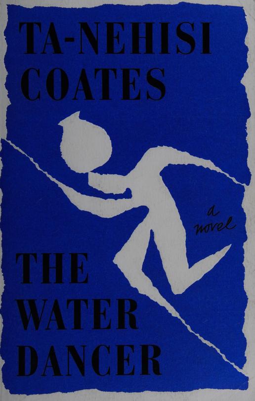 Water Dancer by Ta-Nehisi Coates, ISBN 9780241325261