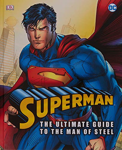 Superman the Ultimate Guide to the Man of Steel
