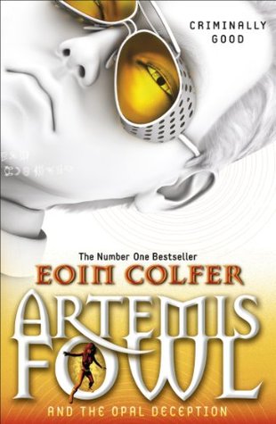 Artemis Fowl and the Opal Deception Criminally Good by Eoin Colfer, ISBN 9780241335628