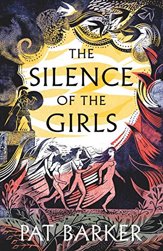 The Silence of the Girls by Pat Barker, ISBN 9780241338094