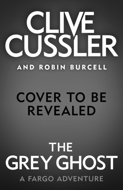 The Grey Ghost by Clive,Burcell, Robin Cussler, ISBN 9780241349502